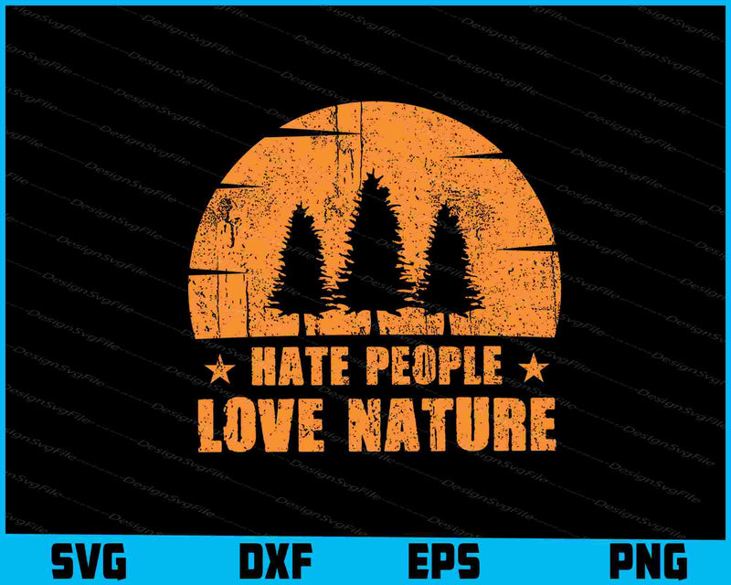 Hate People Love Nature