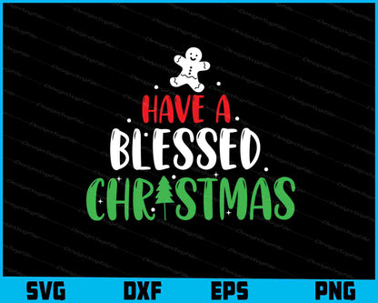 Have A Blessed Christmas SVG