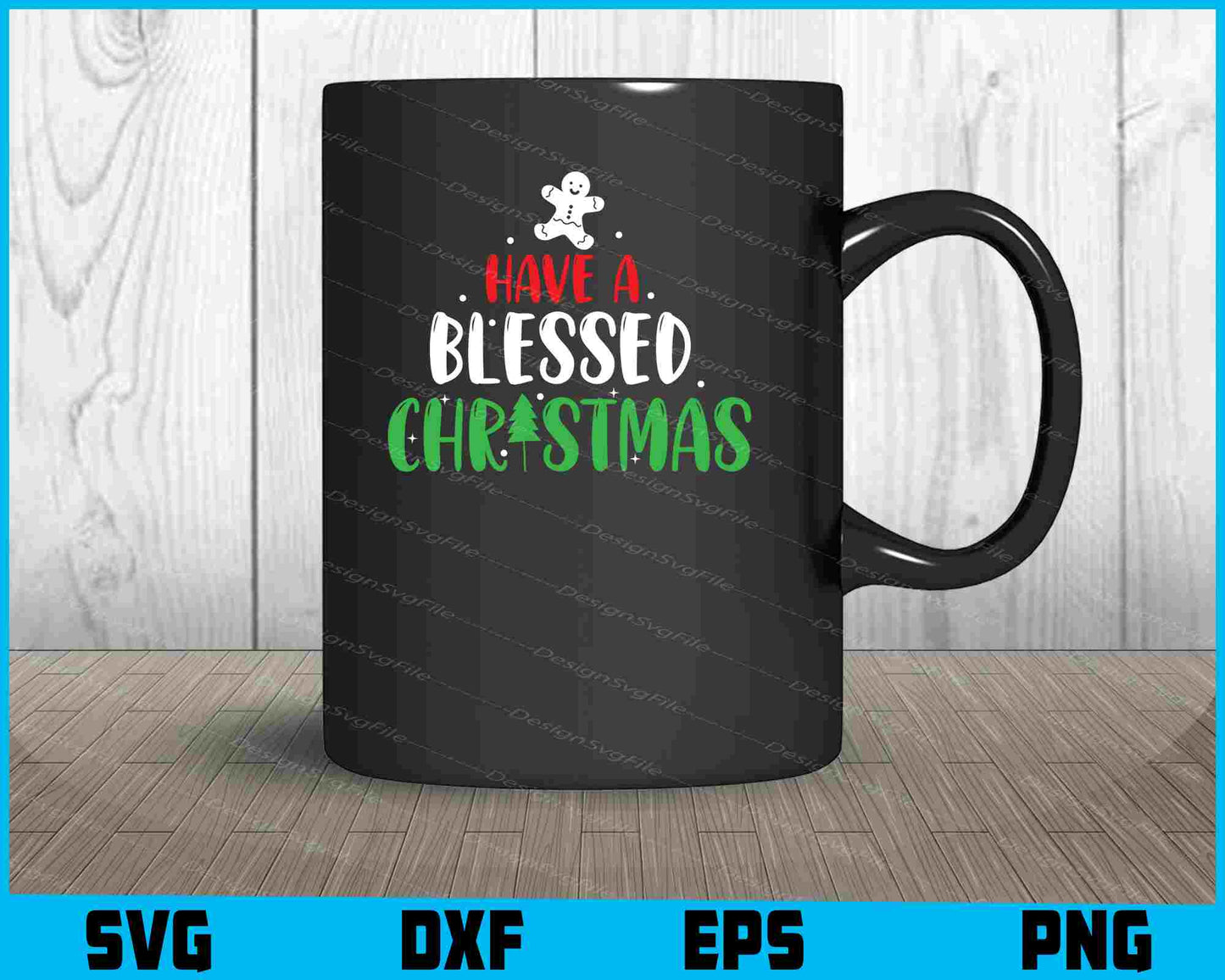 Have A Blessed Christmas SVG