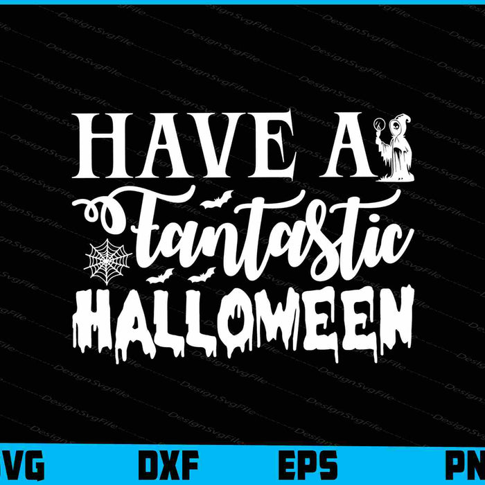 Have A Fantastic Halloween
