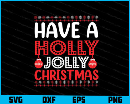 Have A Holly Jolly Christmas Svg Dxf Png Design File  - Premium Cutting Files in SVG, PNG & EPS Formats - Premium SVG Cutting Files for Crafts