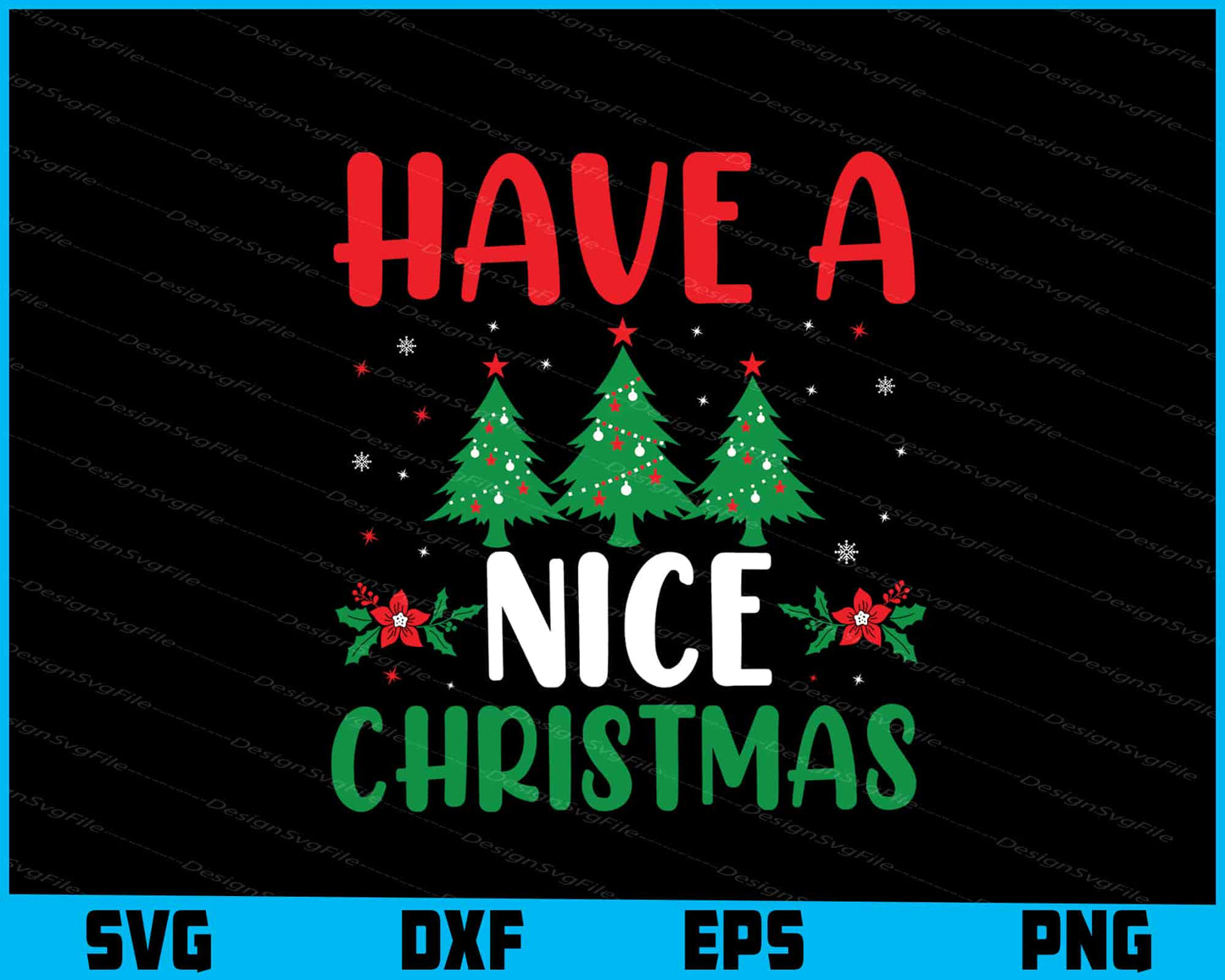 Have A Nice Christmas Svg Png Dxf Digital Cutting File  - Premium Cutting Files in SVG, PNG & EPS Formats - Premium SVG Cutting Files for Crafts