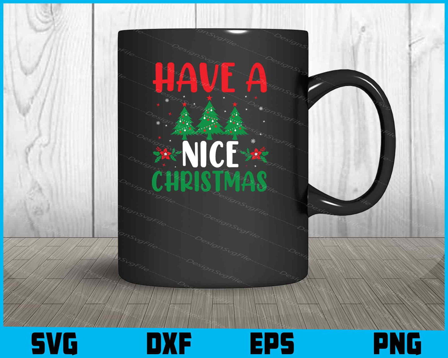 Have A Nice Christmas Svg Png Dxf Digital Cutting File  - Premium Cutting Files in SVG, PNG & EPS Formats - Premium SVG Cutting Files for Crafts