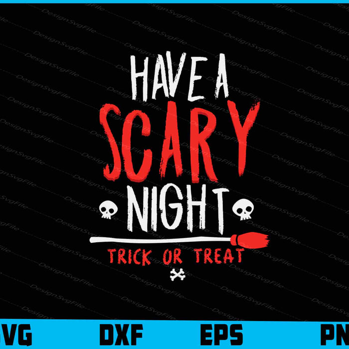 Halloween-themed text 'Have a Scary Night Trick or Treat' with red and white colors on a black background.