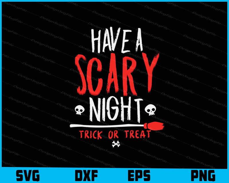 Halloween-themed text 'Have a Scary Night Trick or Treat' with red and white colors on a black background.