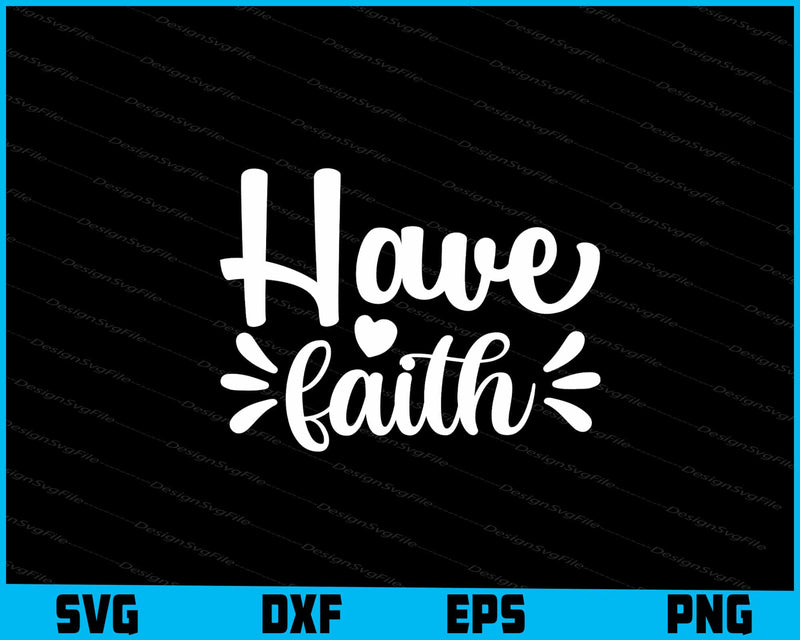 Have Faith svg