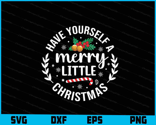 Have Yourself A Merry Little Christmas