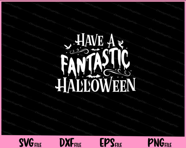 Have a fantastic Halloween svg
