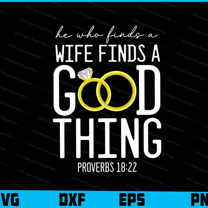 He Who Finds A Wife Finds A Good Thing SVG