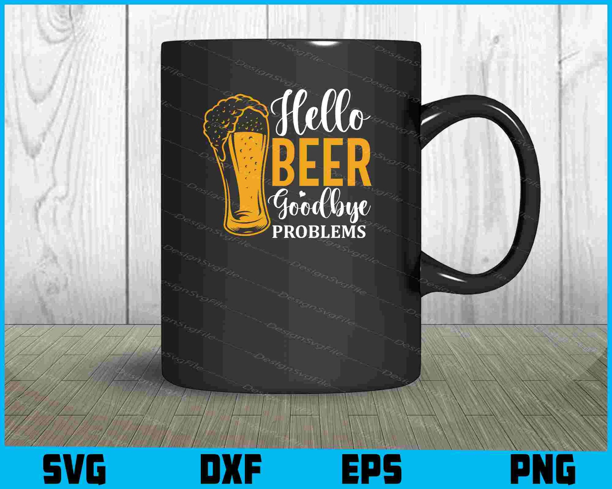 Hello Beer Goodbye Problems