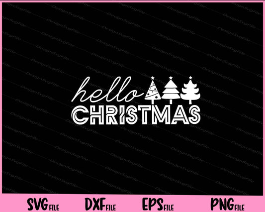 Hello Christmas tree funny Svg Cutting Printable Files  - Premium Cutting Files in SVG, PNG & EPS Formats - Premium SVG Cutting Files for Crafts