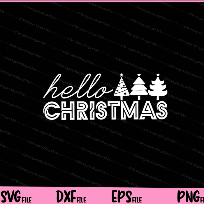 Hello Christmas tree funny Svg Cutting Printable Files  - Premium Cutting Files in SVG, PNG & EPS Formats - Premium SVG Cutting Files for Crafts