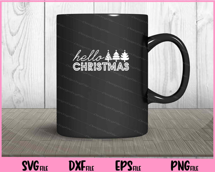 Hello Christmas tree funny Svg Cutting Printable Files  - Premium Cutting Files in SVG, PNG & EPS Formats - Premium SVG Cutting Files for Crafts