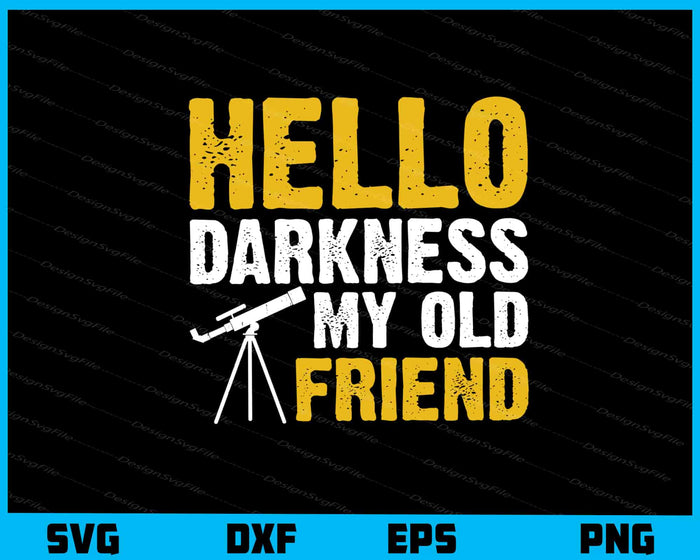 Hello Darkness My Old Friend Svg Cutting Printable File  - Premium Cutting Files in SVG, PNG & EPS Formats - Premium SVG Cutting Files for Crafts
