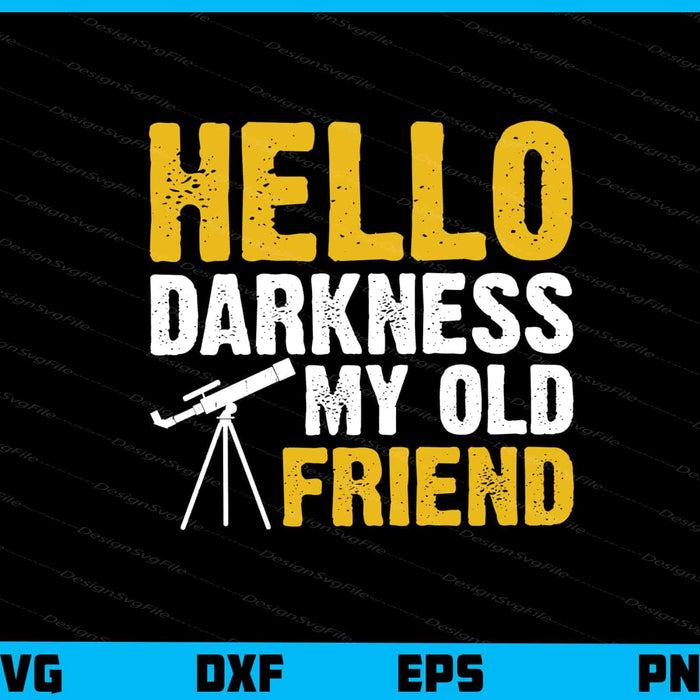 Hello Darkness My Old Friend Svg Cutting Printable File  - Premium Cutting Files in SVG, PNG & EPS Formats - Premium SVG Cutting Files for Crafts