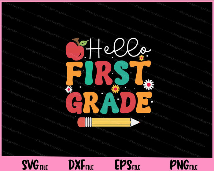 Hello First Grade Back To School Svg Cutting Printable Files  - Premium Cutting Files in SVG, PNG & EPS Formats - Premium SVG Cutting Files for Crafts