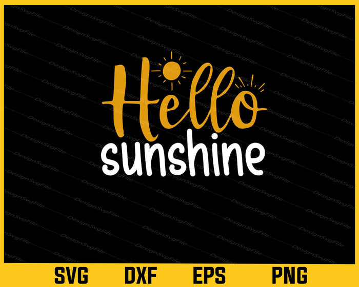 Hello Sunshine Svg Cutting Printable File  - Premium Cutting Files in SVG, PNG & EPS Formats - Premium SVG Cutting Files for Crafts