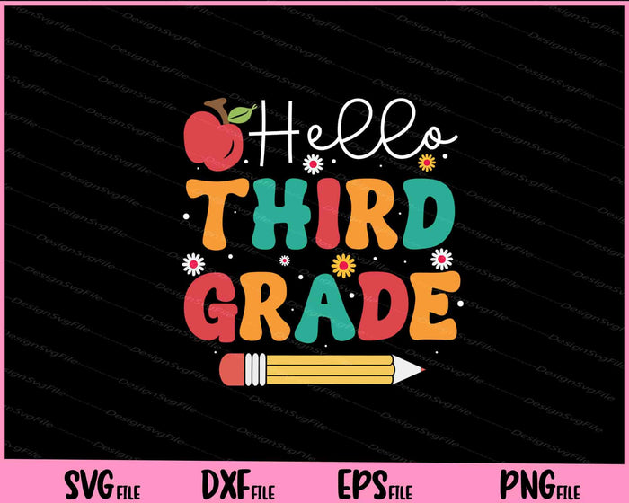 Hello Third Grade Back To School Svg Cutting Printable Files  - Premium Cutting Files in SVG, PNG & EPS Formats - Premium SVG Cutting Files for Crafts