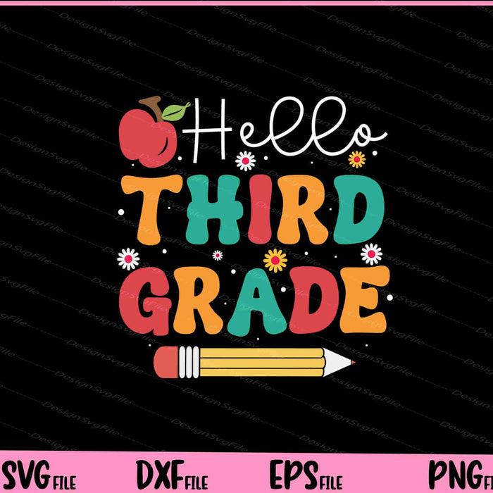 Hello Third Grade Back To School Svg Cutting Printable Files  - Premium Cutting Files in SVG, PNG & EPS Formats - Premium SVG Cutting Files for Crafts