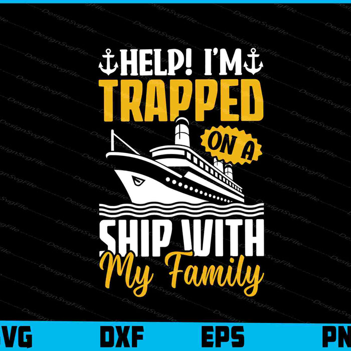 Help! I'm Trapped On A Ship With My Family