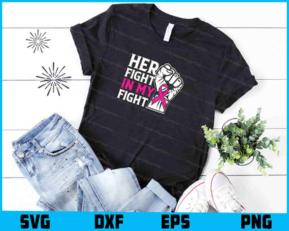 Her Fight In My Fight Breast Cancer Svg Cutting Printable File  - Premium Cutting Files in SVG, PNG & EPS Formats - Premium SVG Cutting Files for Crafts