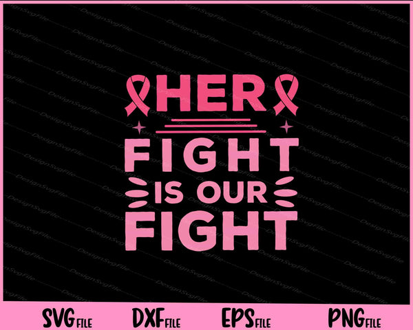 Her Fight Is Our Fight svg