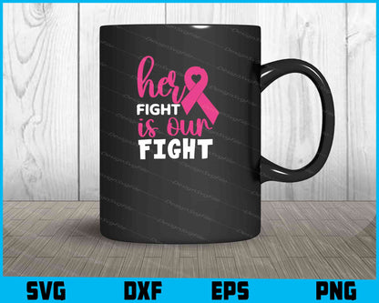 Her Fight Is Our Fight Svg Cutting Printable File  - Premium Cutting Files in SVG, PNG & EPS Formats - Premium SVG Cutting Files for Crafts