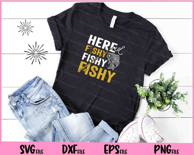 Here Fishy Fishy Fishy Svg Cutting Printable Files  - Premium Cutting Files in SVG, PNG & EPS Formats - Premium SVG Cutting Files for Crafts