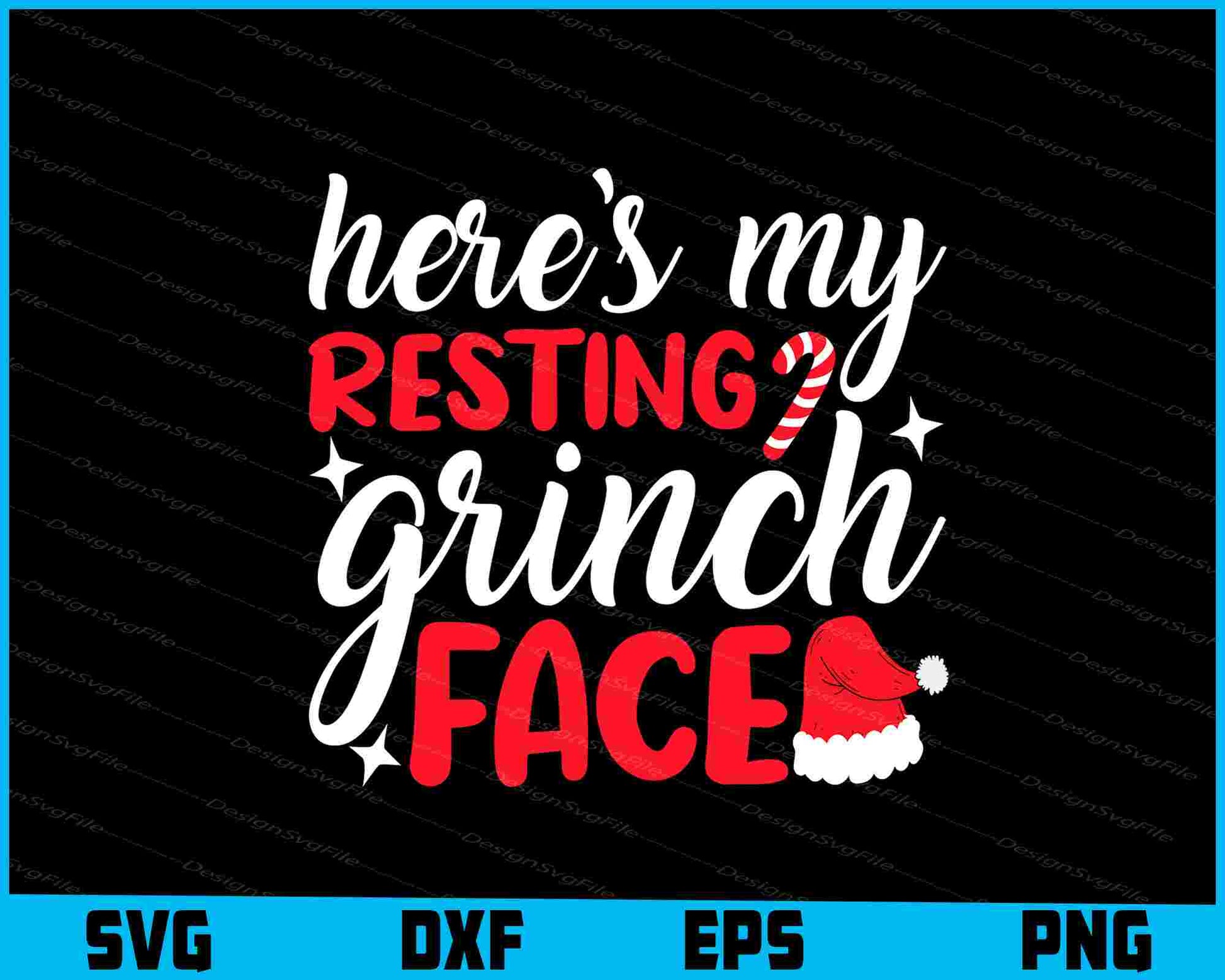 Here’s My Resting Grinch Face Christmas Svg png Design Printable File  - Premium Cutting Files in SVG, PNG & EPS Formats - Premium SVG Cutting Files for Crafts