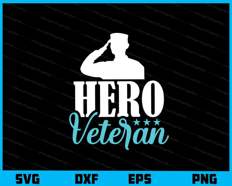 Hero Veteran Svg Cutting Printable File  - Premium Cutting Files in SVG, PNG & EPS Formats - Premium SVG Cutting Files for Crafts