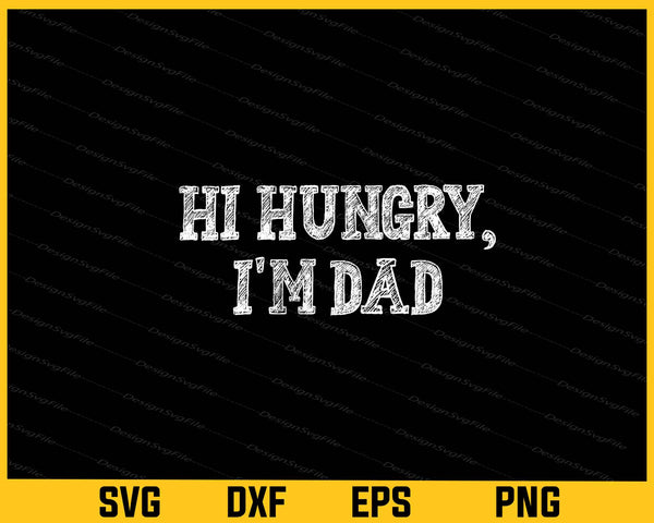 Hi Hungry, I'm Dad svg