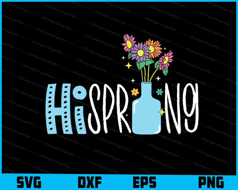 Hi Spring SVG, Flowers