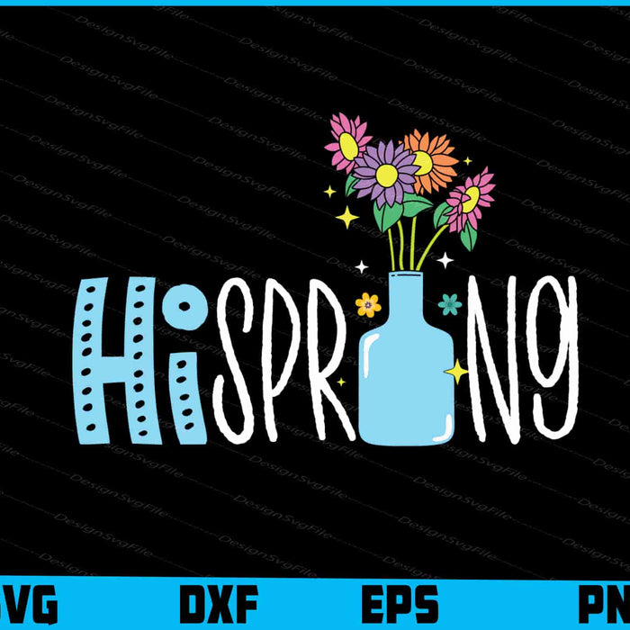 Hi Spring SVG, Flowers