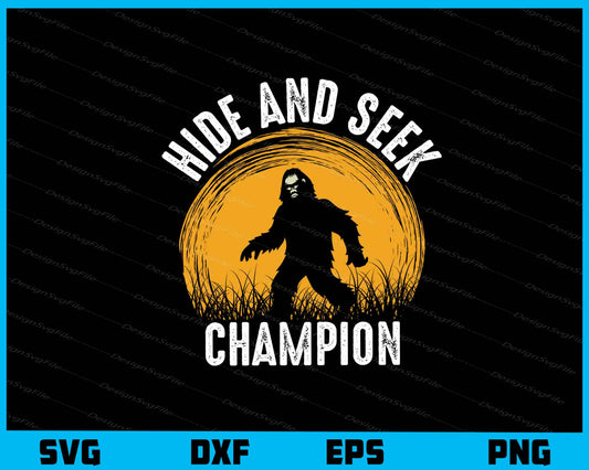 Hide And Seek Champion Bigfoot Svg Cutting Printable File  - Premium Cutting Files in SVG, PNG & EPS Formats - Premium SVG Cutting Files for Crafts