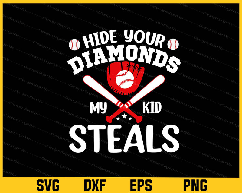 Hide Your Diamonds My Kid Steals Svg Cutting Printable File