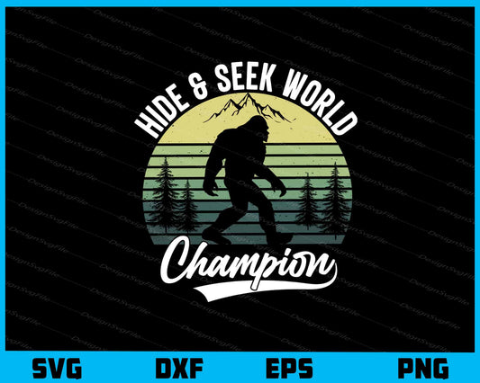 Hide & Seek World Champion Bigfoot Svg Cutting Printable File  - Premium Cutting Files in SVG, PNG & EPS Formats - Premium SVG Cutting Files for Crafts