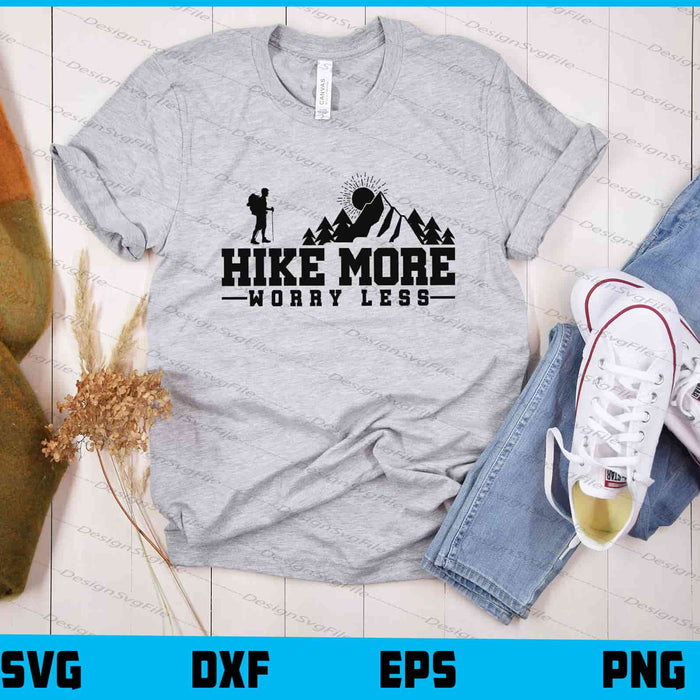 Hike More Worry Less Mountains Svg Cutting Printable File  - Premium Cutting Files in SVG, PNG & EPS Formats - Premium SVG Cutting Files for Crafts