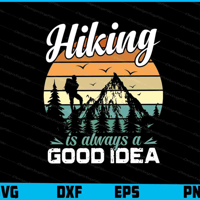 Hiking Is Always A Good Idea