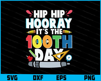 Hip Hip Hooray It’s 100th Day