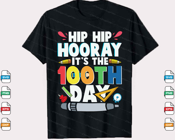 Hip Hip Hooray It’s 100th Day Svg Cutting Printable File