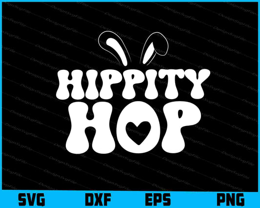 Hippity Hop SVG, Happy Easter Shirt