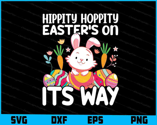 Hippity Hoppity Easter’s On It’s Way SVG