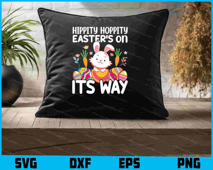 Hippity Hoppity Easter’s On It’s Way SVG