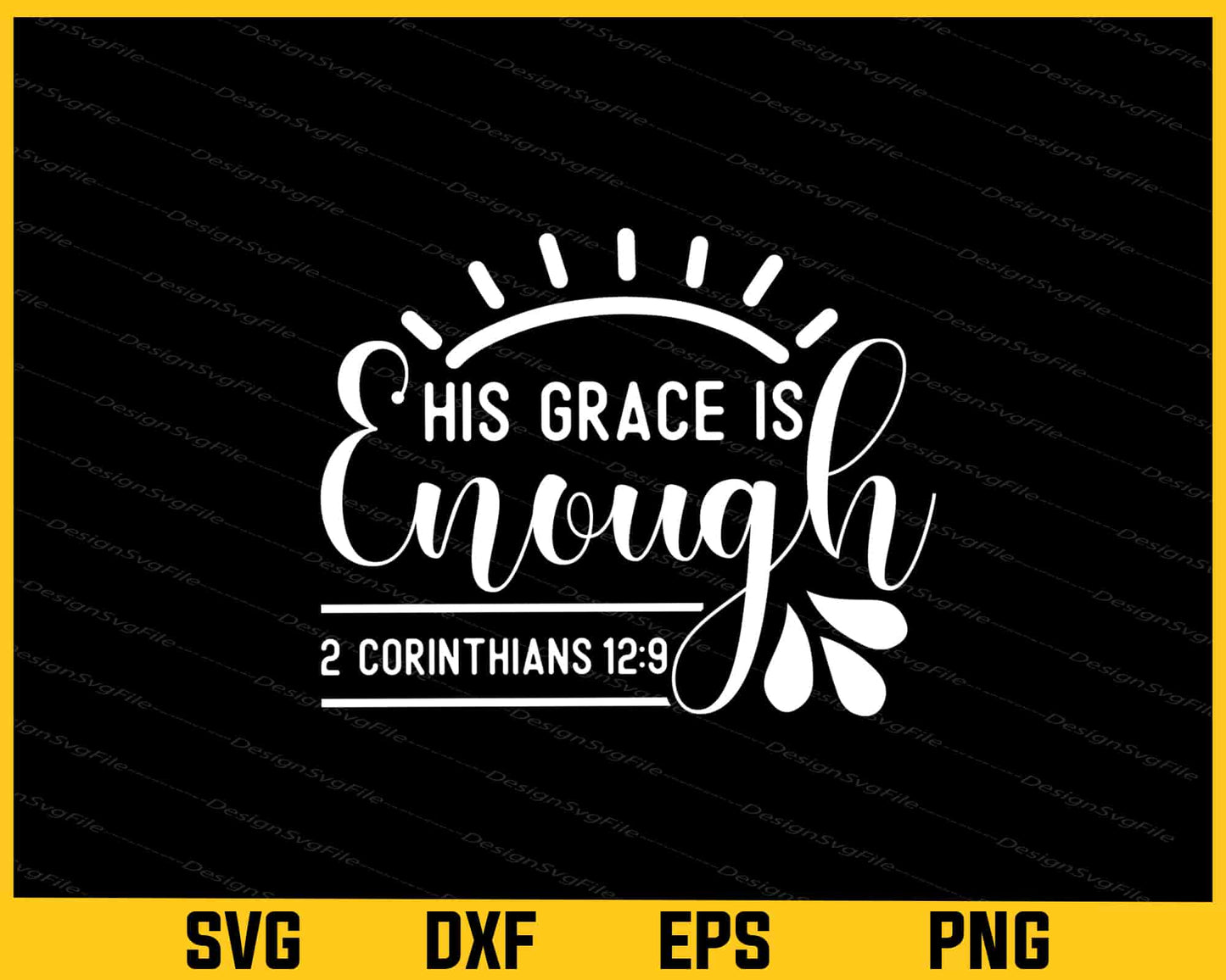 His Grace Is Enough 2 Corinthians 129 Svg Cutting Printable File  - Premium Cutting Files in SVG, PNG & EPS Formats - Premium SVG Cutting Files for Crafts