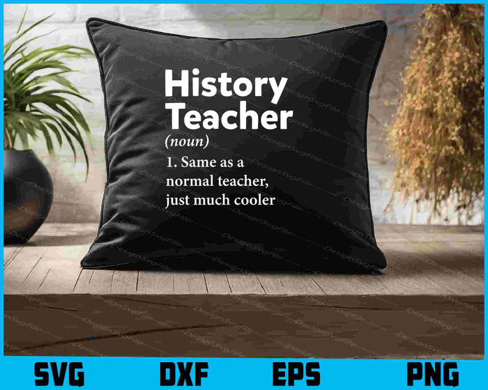 History Teacher Definition Funny Back To School SVG