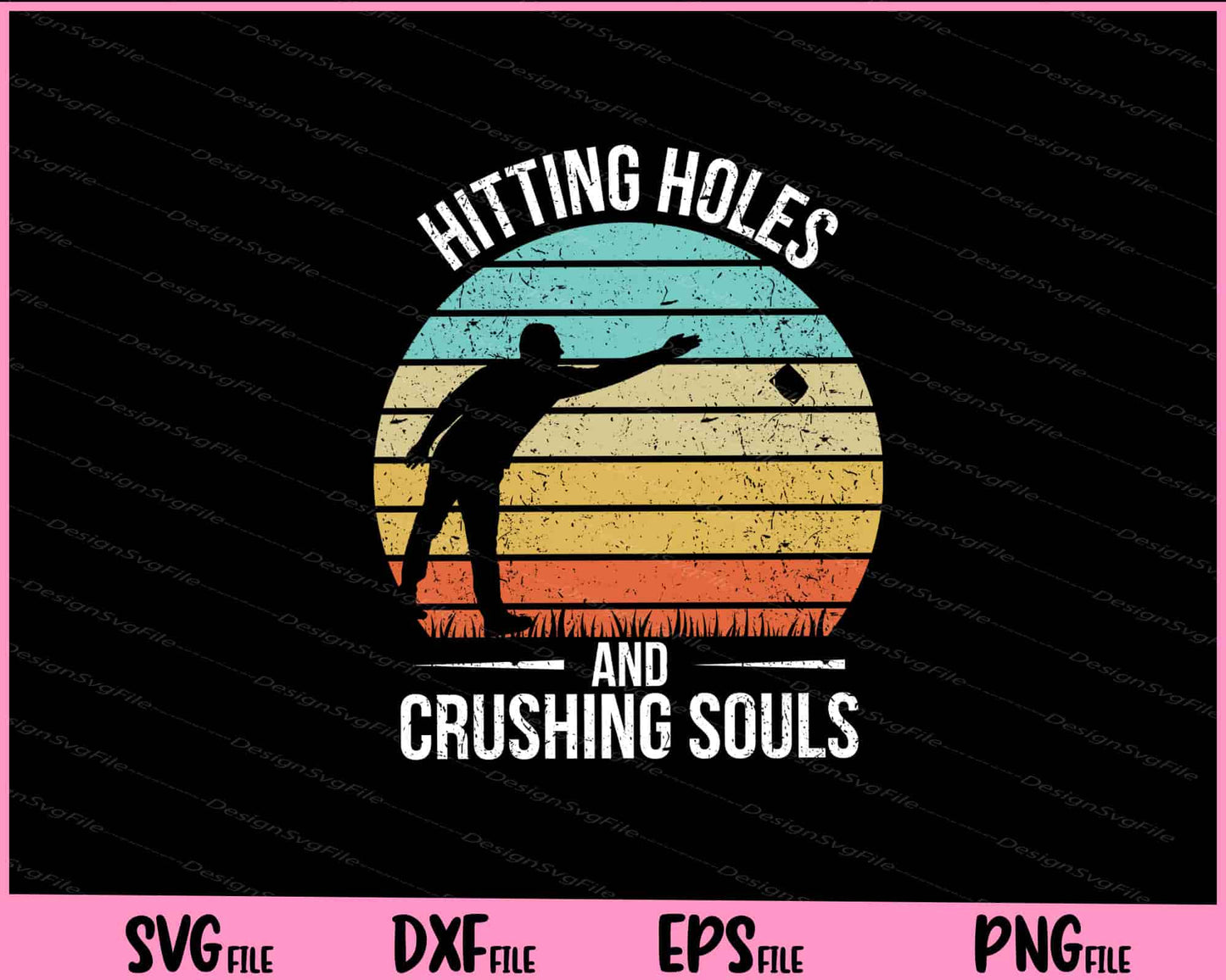 Hitting Holes and Crushing Souls Cornhole Svg Cutting Printable Files  - Premium Cutting Files in SVG, PNG & EPS Formats - Premium SVG Cutting Files for Crafts