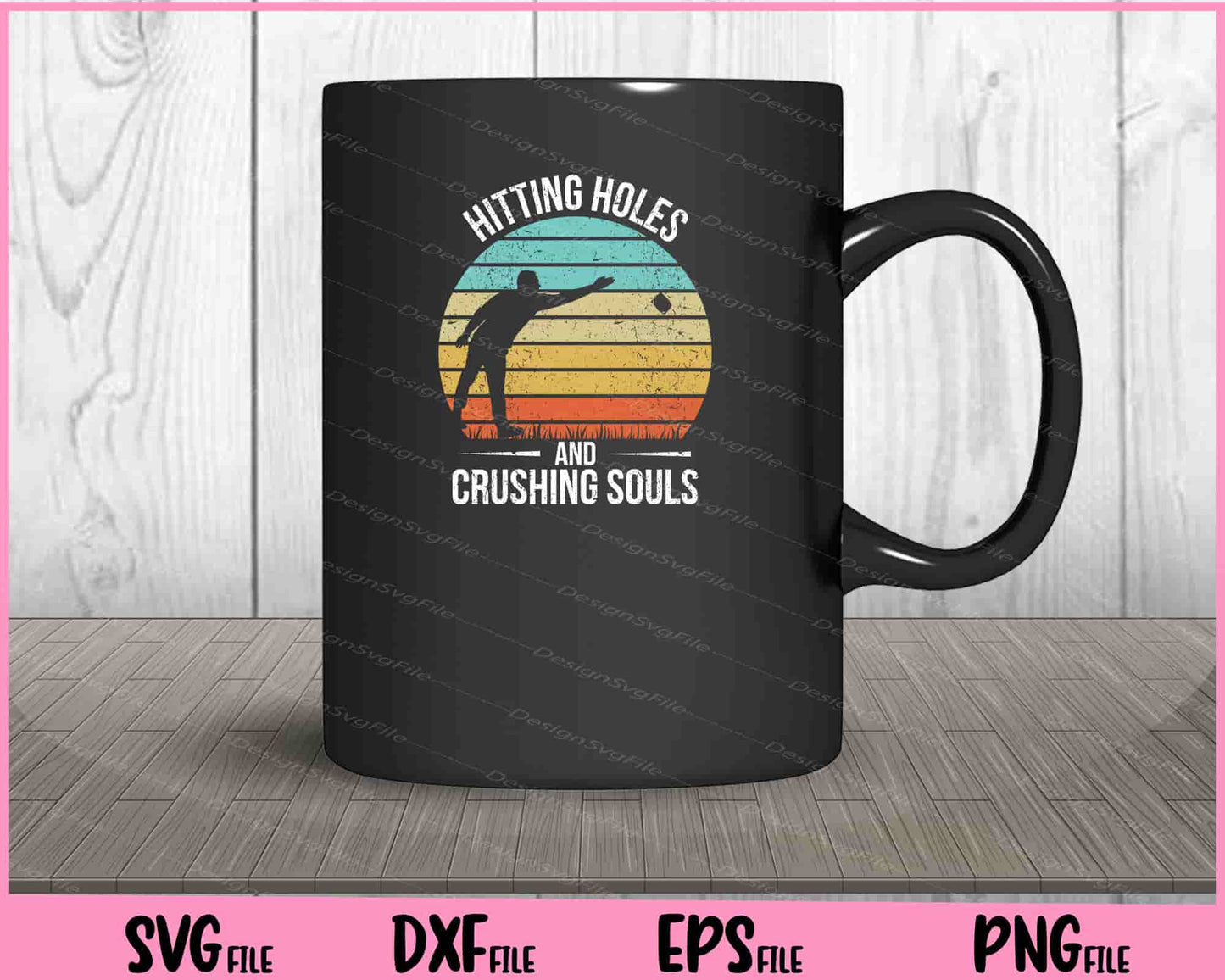 Hitting Holes and Crushing Souls Cornhole Svg Cutting Printable Files  - Premium Cutting Files in SVG, PNG & EPS Formats - Premium SVG Cutting Files for Crafts