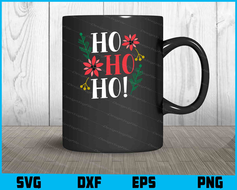 Ho Ho Ho Christmas Svg Png Digital Sublimation Print File  - Premium Cutting Files in SVG, PNG & EPS Formats - Premium SVG Cutting Files for Crafts