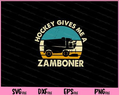 Hockey Gives Me A Zamboner Svg Cutting Printable Files  - Premium Cutting Files in SVG, PNG & EPS Formats - Premium SVG Cutting Files for Crafts