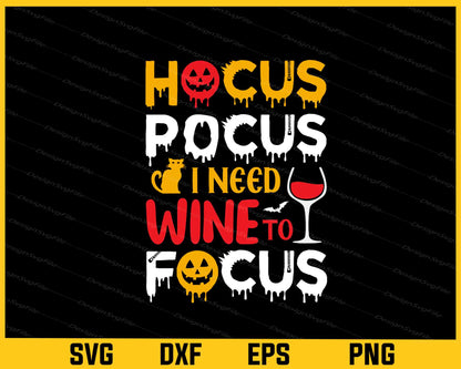 Hocus Pocus I Need Wine Focus Halloween Svg Cutting Printable File  - Premium Cutting Files in SVG, PNG & EPS Formats - Premium SVG Cutting Files for Crafts